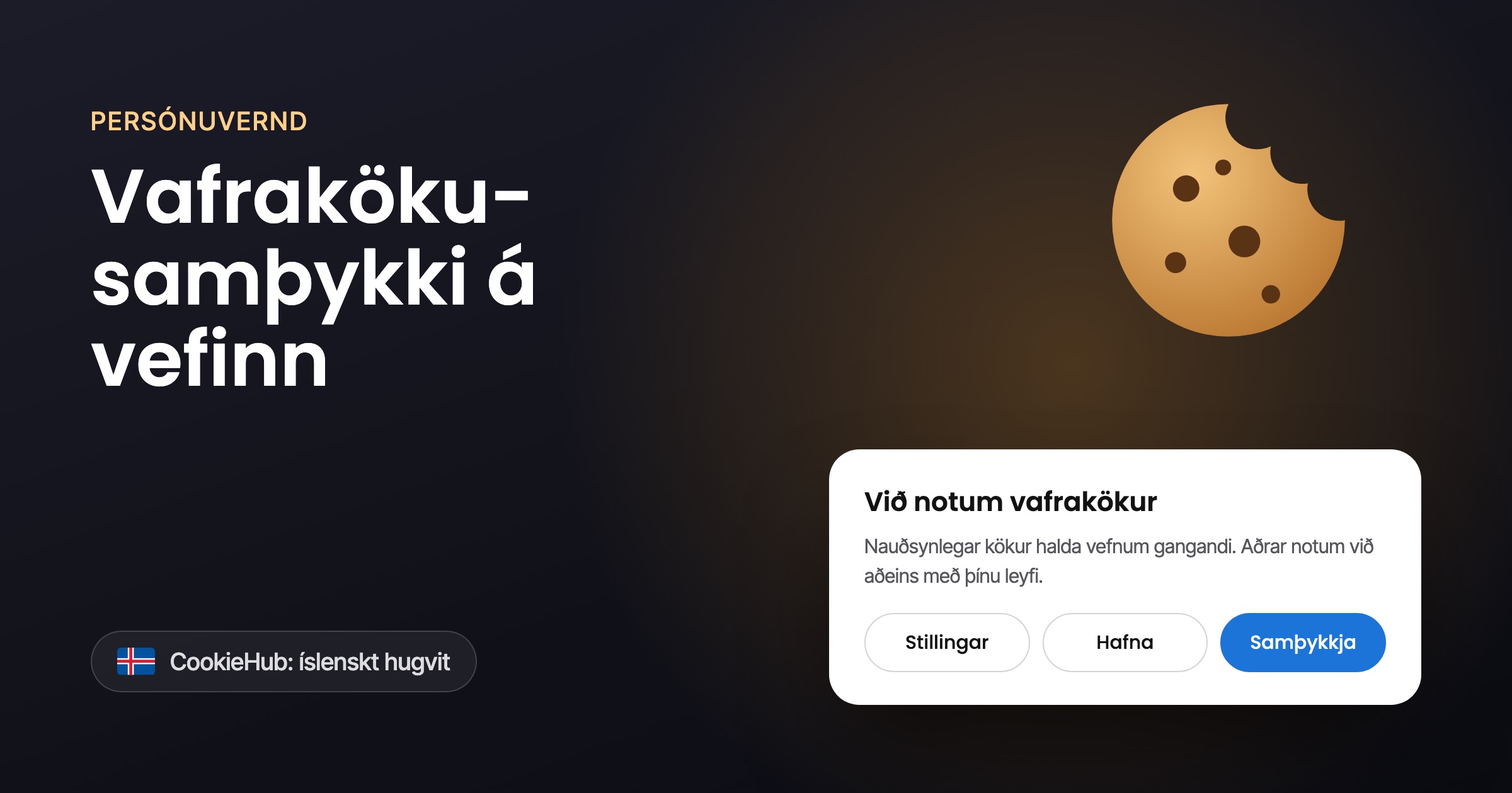 Vafrakökuborði með hnöppunum Stillingar, Hafna og Samþykkja, og merki um að CookieHub sé íslenskt hugvit.