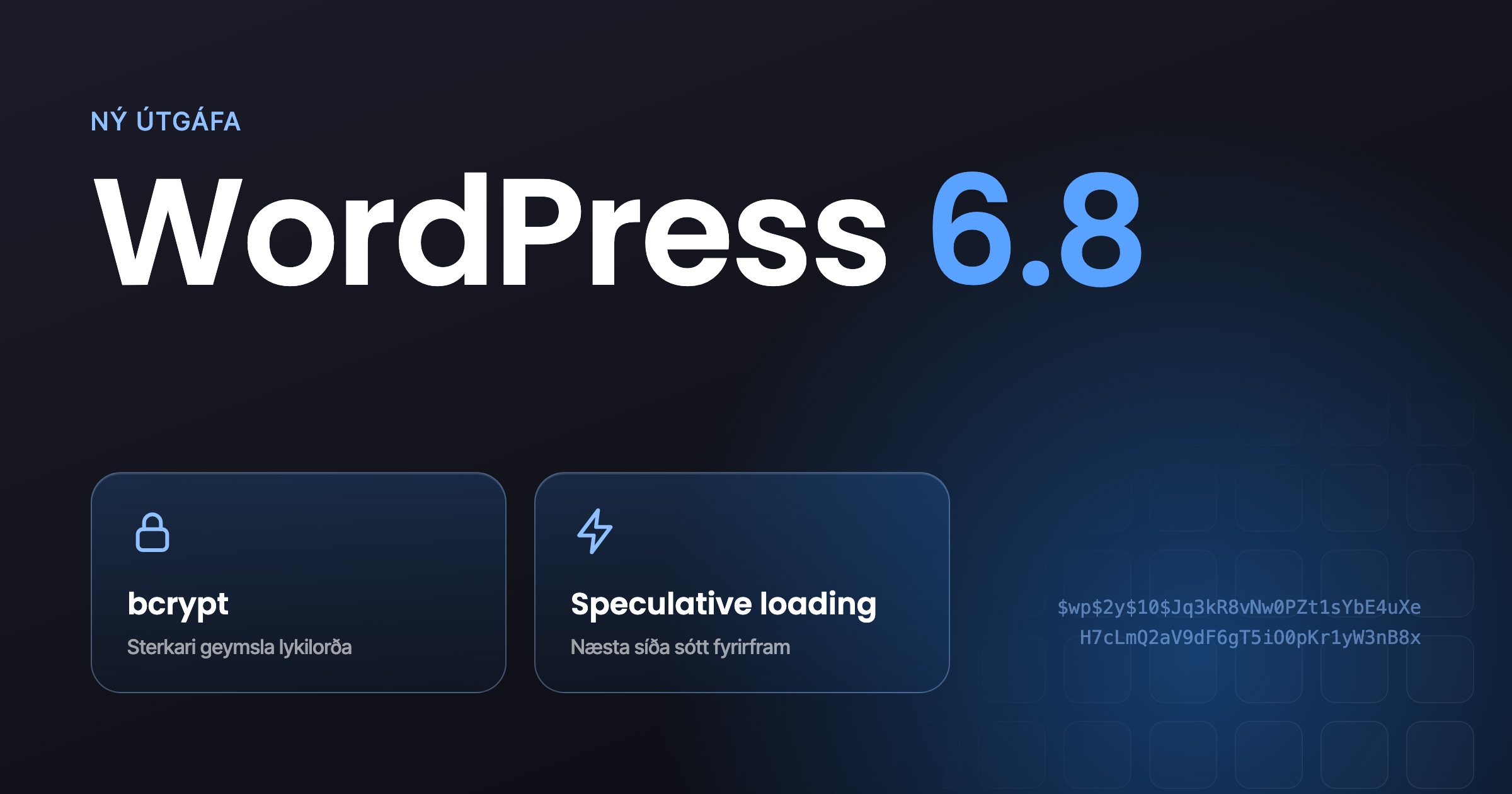WordPress 6.8 með tveimur helstu nýjungunum: bcrypt fyrir lykilorð og speculative loading.