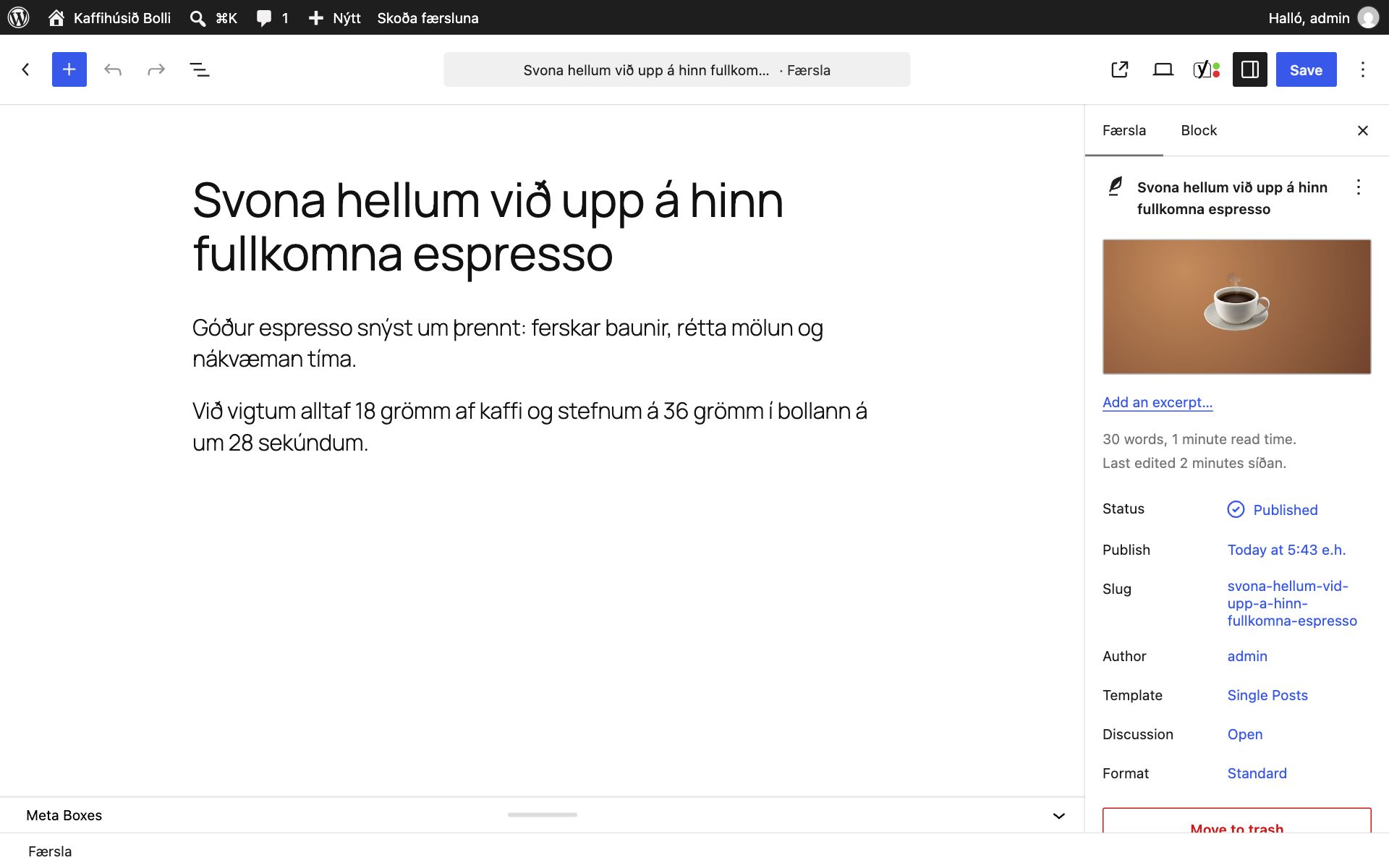 Birt færsla, „Svona hellum við upp á hinn fullkomna espresso“, í ritlinum. Í stillingaspjaldinu sést einkennismynd af kaffibolla, staðan Published og slóðin.