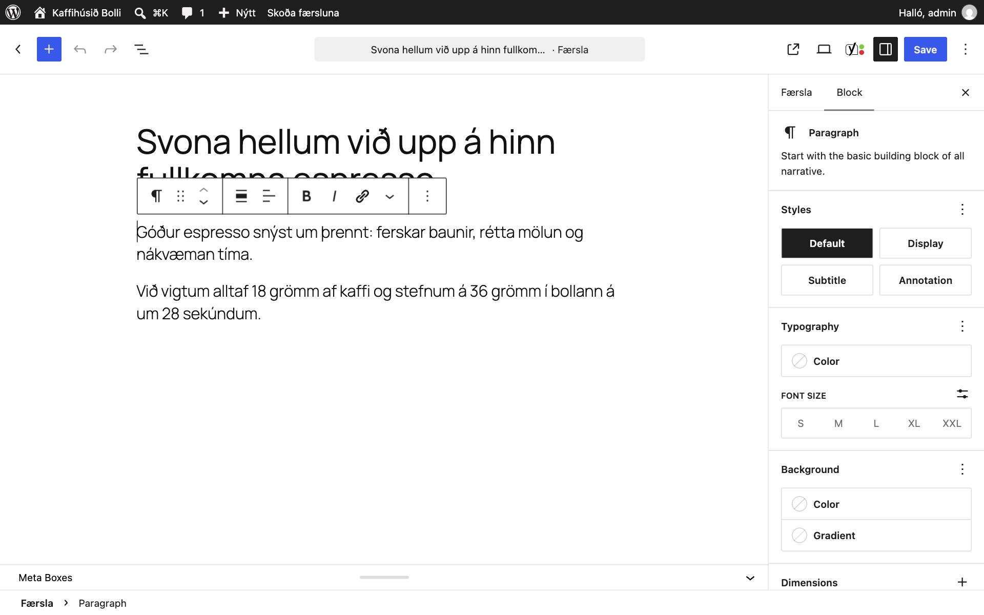 Efnisgrein valin í ritlinum. Fyrir ofan hana er tækjastika kubbsins með hnöppum fyrir feitletrun, skáletrun og hlekk. Hægra megin er flipinn Block með Styles, Typography og Background.