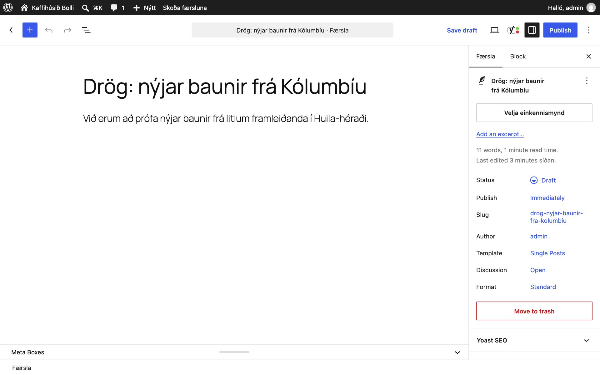Drög að færslunni „Drög: nýjar baunir frá Kólumbíu“ í ritlinum. Í stillingaspjaldinu stendur Status: Draft og Publish: Immediately, og neðst er rauður hnappur, Move to trash.