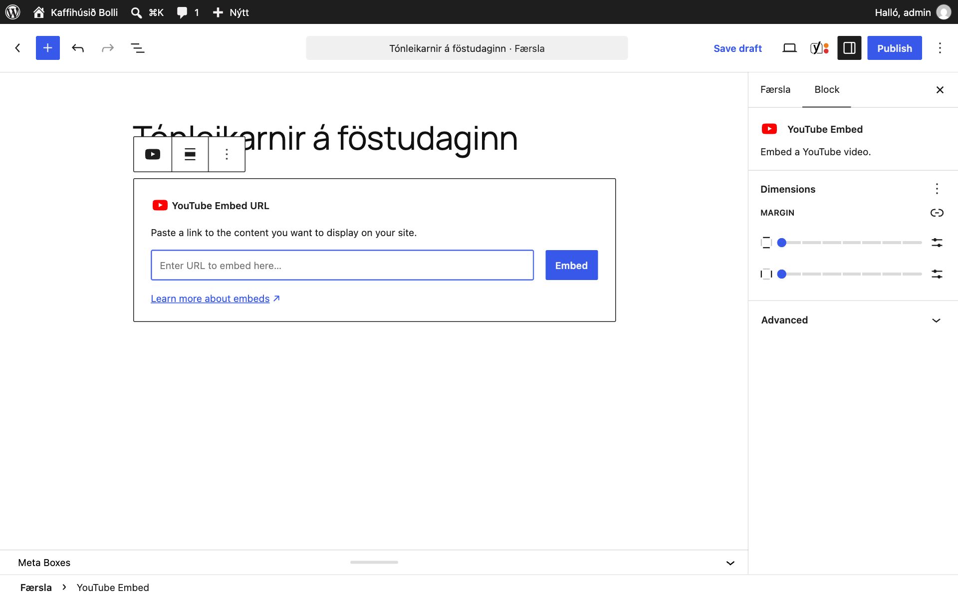 Kubbaritill WordPress með færslunni „Tónleikarnir á föstudaginn“. Í færslunni er YouTube Embed-kubbur með reit til að líma slóð og hnappi merktum Embed. Hægra megin eru stillingar kubbsins.