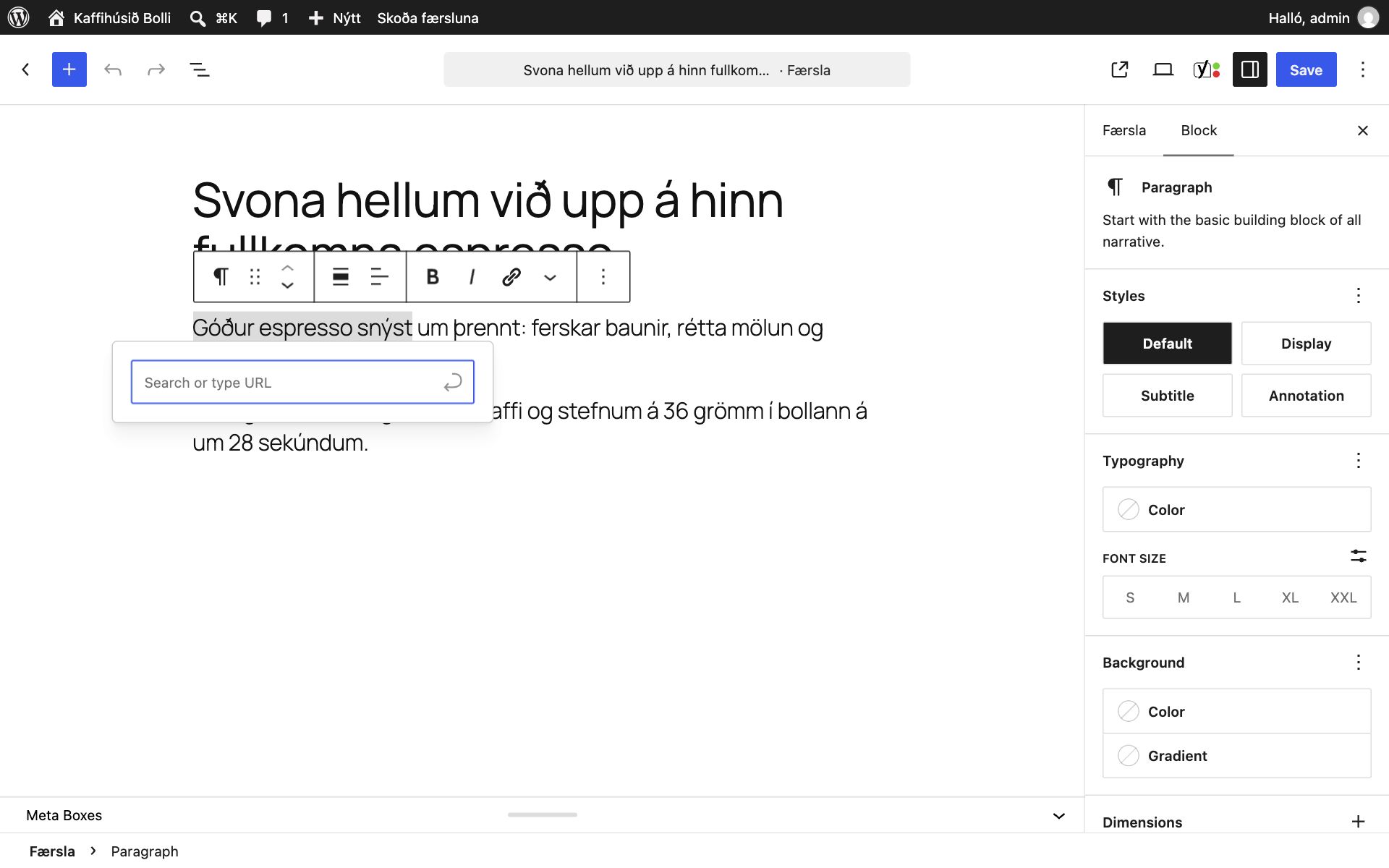 Kubbaritill WordPress með færslunni „Svona hellum við upp á hinn fullkomna espresso“. Orðin „Góður espresso snýst“ eru valin og undir þeim er opinn reitur merktur „Search or type URL“.