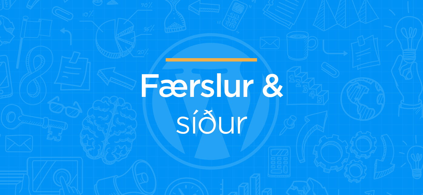 Færslur og síður í WordPress