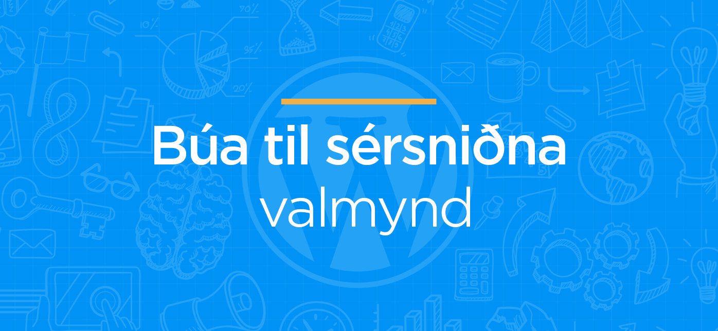 Að búa til sérsniðna valmynd í WordPress